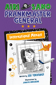 Hardcover Airi Sano, Prankmaster General: International Menace Book