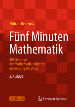 Paperback Fünf Minuten Mathematik: 100 Beiträge Der Mathematik-Kolumne Der Zeitung Die Welt [German] Book