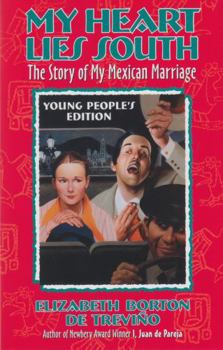 Paperback My Heart Lies South: The Story of My Mexican Marriage Book
