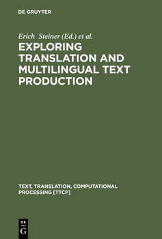 Hardcover Exploring Translation and Multilingual Text Production Book