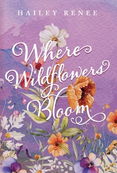Hardcover Where Wildflowers Bloom Book