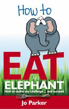 Paperback How to Eat an Elephant Book