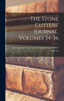Hardcover The Stone Cutters' Journal, Volumes 34-36 Book