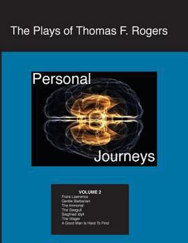 Paperback The Plays of Thomas F. Rogers: Personal Journeys Book