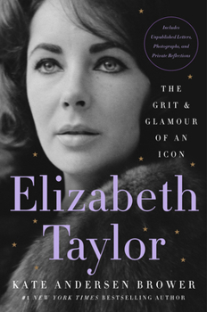 Hardcover Elizabeth Taylor: The Grit & Glamour of an Icon Book