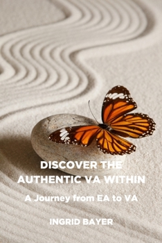 Paperback Discover the Authentic VA Within: A Journey from EA to VA Book