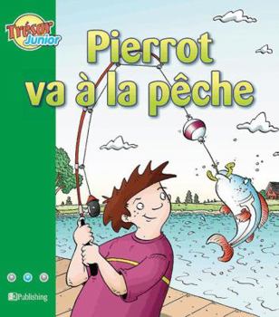 Paperback Beginner French Kids-Pierrot va à la pêche [French] Book