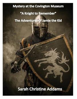 Paperback Mystery at the Covington Museum: A Knight to Remember Book