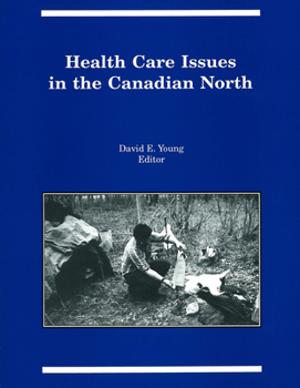 Paperback Health Care Issues in the Canadian North Book