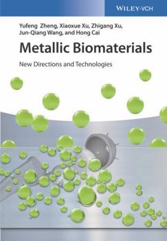 Hardcover Metallic Biomaterials: New Directions and Technologies Book