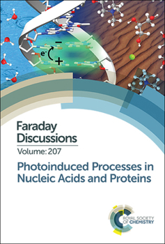 Hardcover Photoinduced Processes in Nucleic Acids and Proteins: Faraday Discussion 207 Book