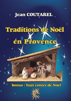 Paperback Traditions de Noël en Provence: La période calendale [French] Book