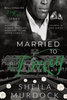 Paperback Married to Dray: Billionaire Dray Royce Series #4 Book