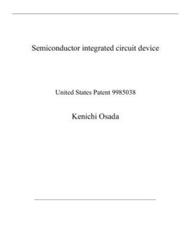 Paperback Semiconductor integrated circuit device: United States Patent 9985038 Book