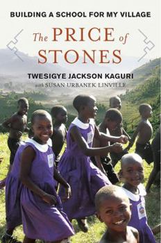 Hardcover The Price of Stones: Building a School for My Village Book