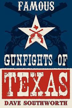 Paperback Famous Gunfights of Texas Book