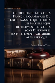 Dictionnaire Des Codes Français Ou Manuel Du Droit