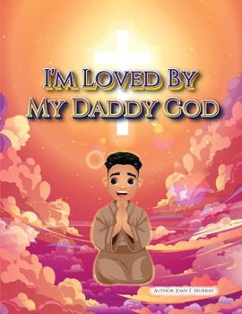 I'M LOVED BY MY DADDY GOD
