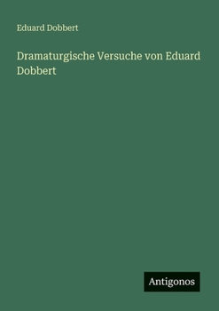 Paperback Dramaturgische Versuche von Eduard Dobbert [German] Book