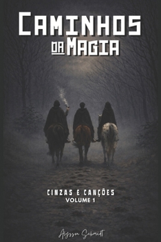 Paperback Caminhos da Magia: Cinzas e Canções [Portuguese] Book