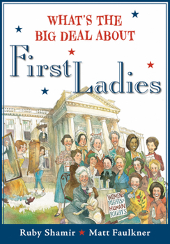 Hardcover What's the Big Deal about First Ladies Book