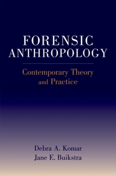 Hardcover Forensic Anthropology: Contemporary Theory and Practice Book