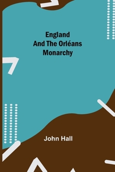 Paperback England And The Orléans Monarchy Book