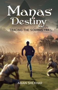Manas' Destiny: Tracing the Somras Trail : Manas' Series: Book 1