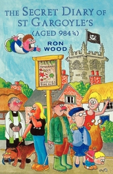 Paperback The Secret Diary of St Gargoyle's (Aged 984 3/4) Book
