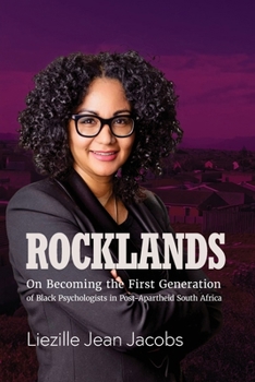 Paperback Rocklands: On Becoming the First Generation of Black Psychologists in Post- Apartheid South Africa Book