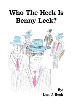 Paperback Who The Heck Is Benny Leck? Book