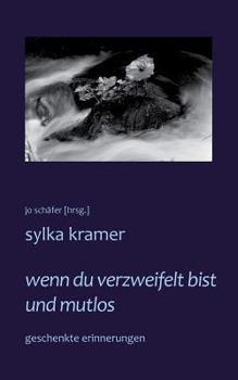 Paperback wenn du verzweifelt bist und mutlos: geschenkte erinnerungen [German] Book