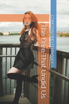 The Dare That Undid Us