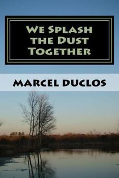 Paperback We Splash the Dust Together Book
