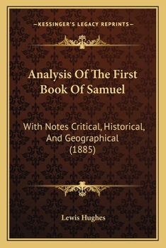 Paperback Analysis Of The First Book Of Samuel: With Notes Critical, Historical, And Geographical (1885) Book