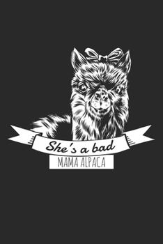 She's A Bad Mama Alpaca: Llama Alpaca Notebook Blank Line Family Journal Lined with Lines 6x9 120 Pages Checklist Record Book Take Notes Llama Animals ... Christmas Gift for Llama Alapaca Lover Gifts