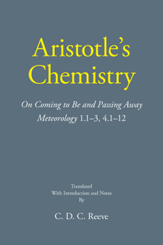 Paperback Aristotle's Chemistry: On Coming to Be and Passing Away Meteorology 1.1-3, 4.1-12 Book