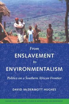 Paperback From Enslavement to Environmentalism: Politics on a Southern African Frontier Book