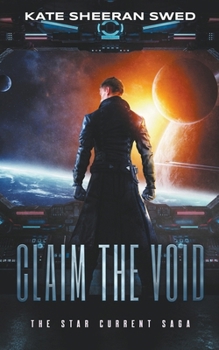 Claim the Void (The Star Current Saga) B0CMBKK11B Book Cover