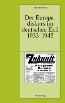 Hardcover Der Europadiskurs im deutschen Exil 1933-1945 [German] Book
