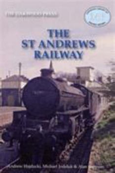 Paperback The St Andrews Railway (Oakwood Library of Railway History) Book