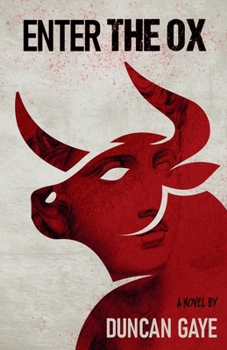 Enter The Ox (The Long Shadow Series by Duncan Gaye)