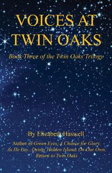 Paperback Voices at Twin Oaks - Book Three of the Twin Oaks Trilogy Book