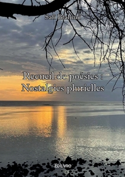Paperback Recueil de poésies: Nostalgies plurielles [French] Book