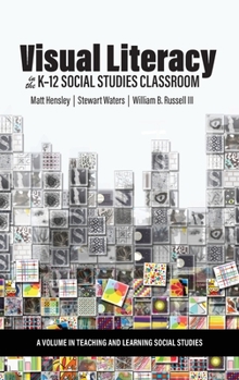 Hardcover Visual Literacy in the K-12 Social Studies Classroom Book