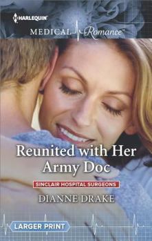 Mass Market Paperback Reunited with Her Army Doc (Sinclair Hospital Surgeons) Book