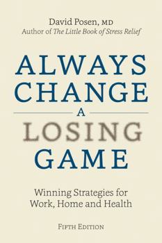Paperback Always Change a Losing Game: Winning Strategies for Work, Home and Health Book