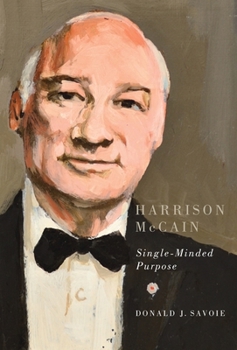 Hardcover Harrison McCain: Single-Minded Purpose Book