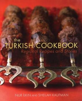 Hardcover The Turkish Cookbook: Regional Recipes and Stories Book
