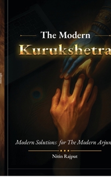 Hardcover The Modern Kurukshetra: Modern Solutions for the Modern Arjun Book